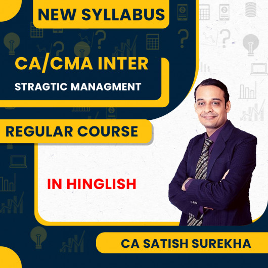 CA Satish Sureka Strategic Management (SM) Regular Classes For CA Inter Online Classes
