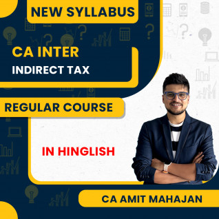 CA Amit Mahajan Indirect Tax (IDT) Regular Live Batch For CA Inter Sep 2026 & Jan 2027