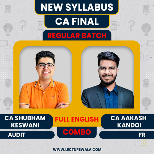 CA Final FR & Audit Regular Batch In Full English By CA Aakash Kandoi & CA Shubham keswani