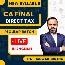 CA Final Direct Taxation Regular Live batch In Full English By CA Bhanwar Borana
