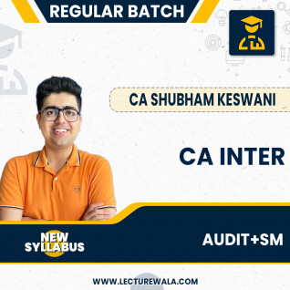 CA Inter Auditing And Ethics & SM (Regular Batch) for May & Nov 2024 By CA Shubham Keswani