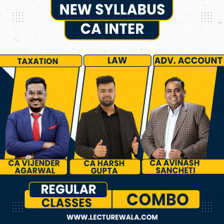 CA Harsh Gupta & CA Vijender Agarwal & CA Avinash Sancheti Combo Regular Batch For CA Inter