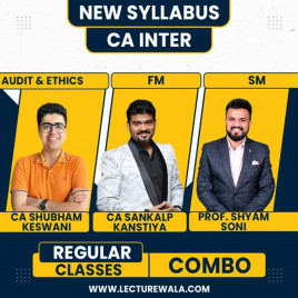CA Inter FM-SM &amp; Auditing &amp; Ethics By CA Shubham Keswani &amp; CA Sankalp Kansitya &amp; Prof. Shyam Soni Regular Batch For CA Inter 