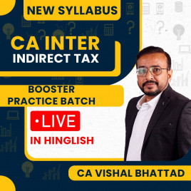 CA Vishal Bhattad Indirect Taxation Booster Practice Batch For CA Inter