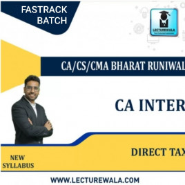 CA Inter Direct Tax Fastrack Course : Video Lecture + Study Material By CA/CS/CMA Bharat Runiwal (For May 2022 &amp; Nov. 2022)
