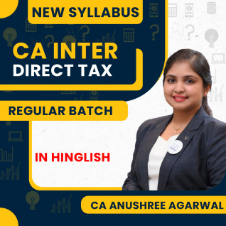 CA Inter New Syllabus Income Tax Regular Classes By CA Anushree Agarwal : Online Classes