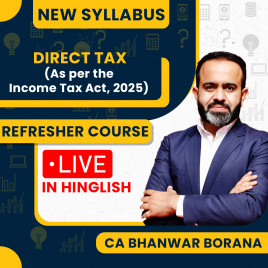 Refresher Course on Direct Tax (As per the Income Tax Act, 2025) - By CA Bhanwar Borana