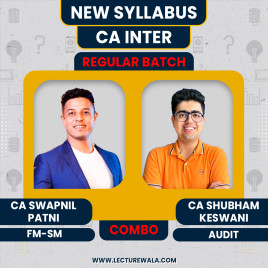  CA Swapnil Patni FM-SM &amp; CA Shubham Keswani Audit Combo Regular Batch For CA Inter : Online Classes