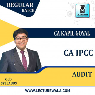 CA IPCC Audit Old Syllabus Regular Course By CA Kapil Goyal : Online classes.