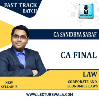 CA Final Law FASTRACK Course By CA Sanidhya Saraf: Online classes.