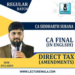 CA Final Direct Tax Regular Course (Amendments) In English : Video Lecture + Study Material By CA Siddharth Surana (For Nov. 2020)