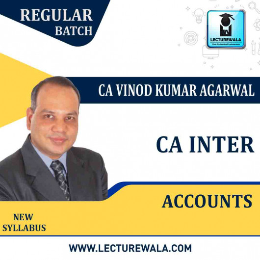 CA Inter Accounts Regular Course New Syllabus 1.8 Views 2 YEAR : Video Lecture + Study Material By CA Vinod Kumar Agarwal (For MAY 2022/2023 & NOV 2022/2023)