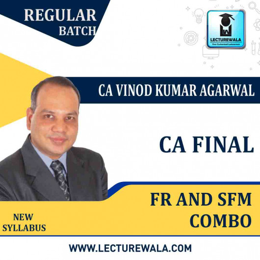 CA Final FR And SFM Combo Regular Batch In English : Video Lecture + Study Material By CA Vinod Kumar Agarwal (May 2021 & Nov. 2021)