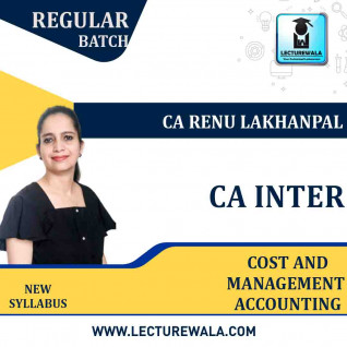 CA Inter Cost & Management Accounting New Syllabus : Video Lecture + Study Material by CA Renu Lakhanpal ( MAY 2023 Onward)