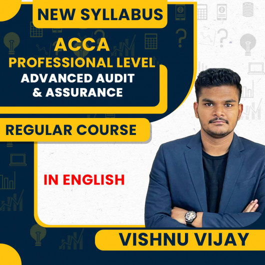 ACCA Professional Level – ACCA AAA (Advanced Audit and Assurance) – International – Full Course – Vishnu Vijay