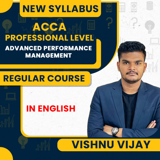 ACCA Professional – Advanced Performance Management (APM) Full Course – Vishnu Vijay