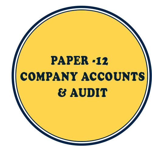 PAPER -12 COMPANY ACCOUNTS & AUDIT