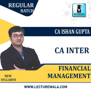 CA Inter Financial Management Only Regular Course by CA Ishan Gupta: Pen Drive / Google Drive. 