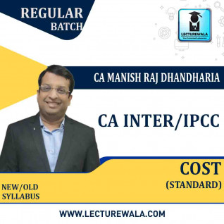 CA Inter/Ipcc Cost Regular Course (Standard) : Video Lecture + Study Material By CA Manish Dhandharia (For May 2021 & Nov. 2021)