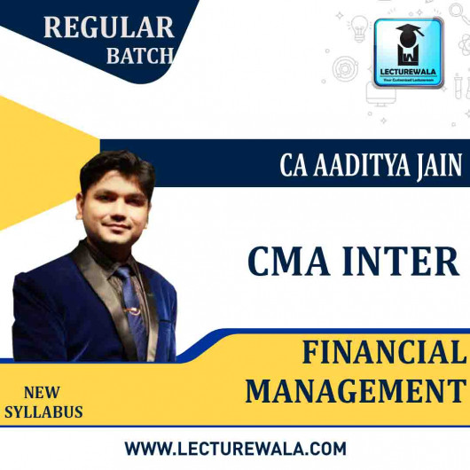 CMA Inter Financial Management Regular Course By CA Aaditya Jain: Pendrive / Online Classes. 