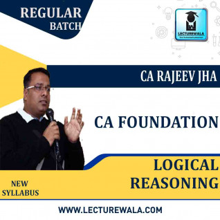 CA Foundation Logical Reasoning Regular Course : Video Lecture + Study Material By CA Rajeev Jha (For May 2021 & Nov 2021)
