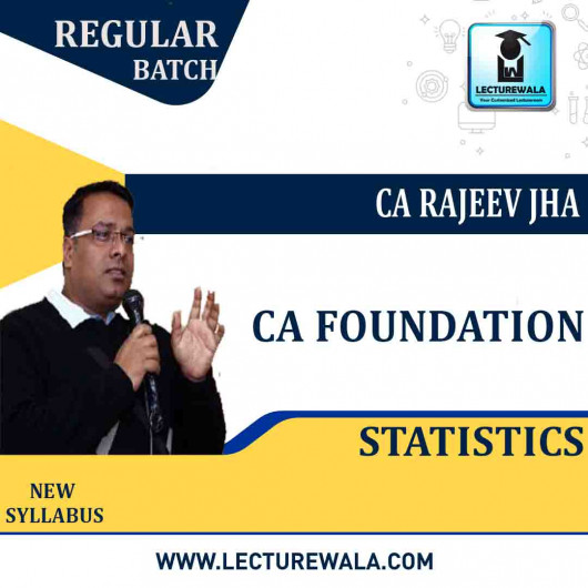 CA Foundation Statistics Regular Course : Video Lecture + Study Material By CA Rajeev Jha (For May 2021 &Nov 2021)