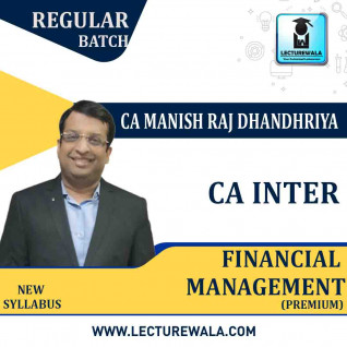 CA Inter/Ipcc Financial Management (FM) Regular Course (Premium) : Video Lecture + Study Material By CA Manish Dhandharia (For May 2022 & Nov. 2022)