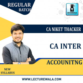 CA Inter Accounting : Video Lecture + Study Material By CA Niket Thacker (For May 2021 & Nov. 2021)