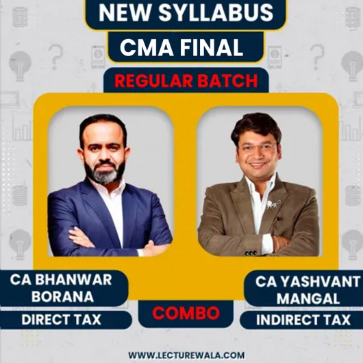 CMA Final DT & IDT Regular Batch By CA Bhanwar Borana & CA Yashvant Mangal