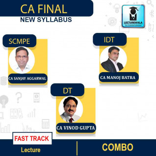 CA Final SCMPE, IDT & DT Fastrack Course : Video Lecture + Study Material By CA Sanjay Aggarwal, CA Manoj Batra & CA Vinod Gupta (For May 2022)