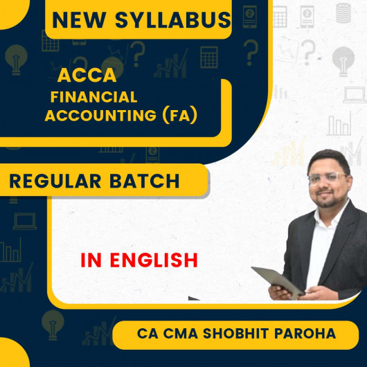 ACCA Knowledge Level–Financial Accounting (FA) Full Course By ACCA. CA CMA Shobhit Paroha