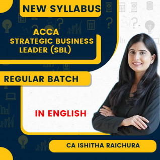 ACCA Professional -Strategic Business Leader (SBL) Regular online classes 2026 by CA Ishitha Raichura