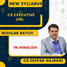 CS Executive JIGL New Syllabus Group 1 by CS Deepak Gajrani : Online Classes