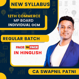 12th Commerce MP Board Individual OCM Face To Face Course By Swapnil Patni Classes