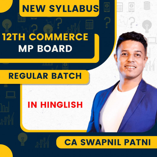12th Commerce MP Board with CA Foundation Combo Gurukul IPP Course By Swapnil Patni Classes