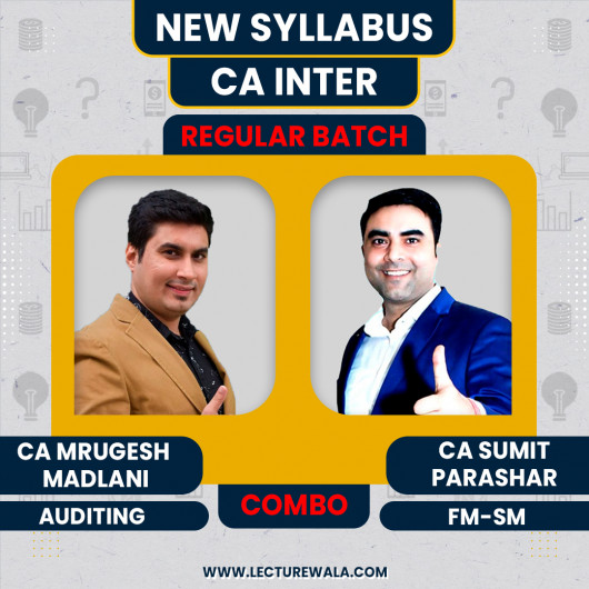 CA Mrugesh Madlani Audit & CA Sumit Parashar FM-SM COMBO Regular Online Classes For CA Inter : Google/Pen Drive Classes CA Mrugesh Madlani Audit & CA Sumit Parashar FM-SM COMBO Regular Online Classes For CA Inter : Google/Pen Drive Classes