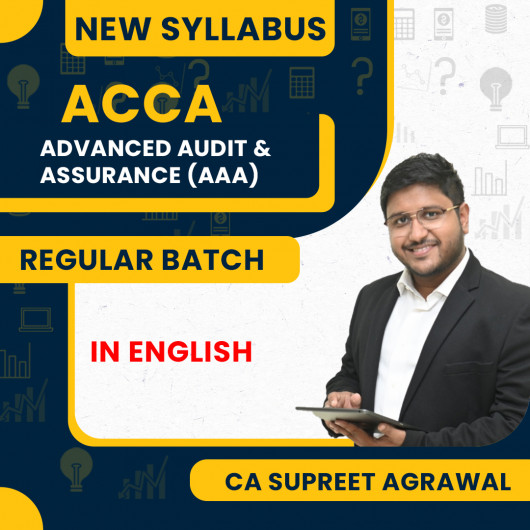 CA Supreet Agrawal Advanced Audit & Assurance (AAA) Regular Batch By ACCA Proffesional Level