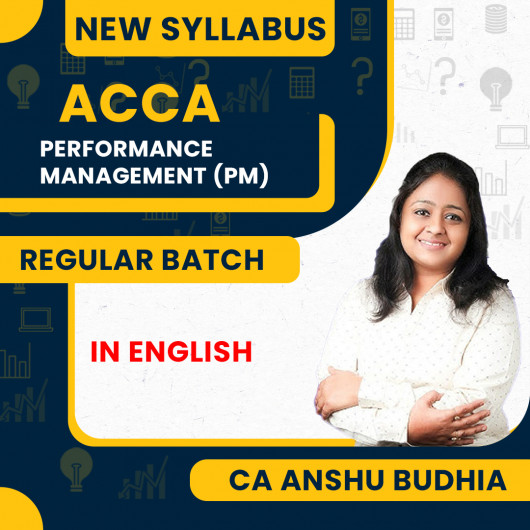 CA Anshu Budhia Performance Management (PM) Regular Batch By ACCA Skill Level