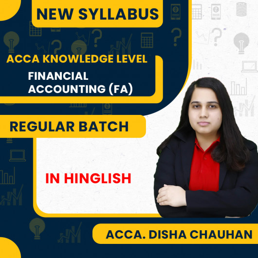 ACCA Knowledge Level – Financial Accounting (FA) Full Course By ACCA. Disha Chauhan