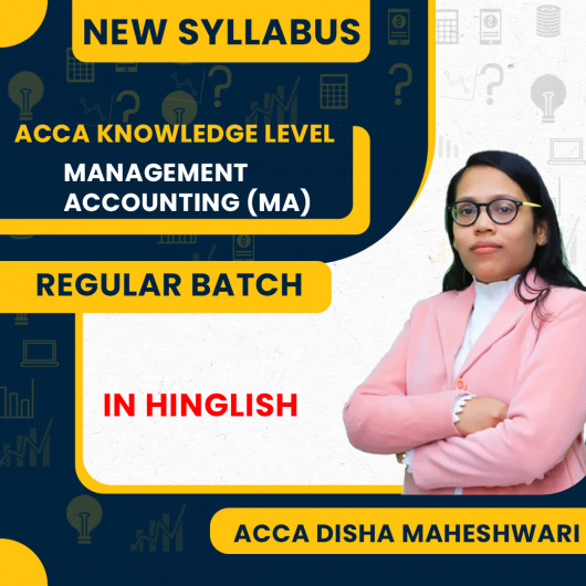 ACCA Knowledge Level– Management Accounting (MA) Full Course By Disha Maheshwari