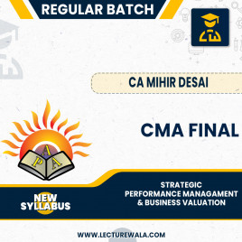 CMA Final New Syllabus Strategic Performance Management &amp; Business Valuation Regular batch By CA Mihir Desai: Online Classes