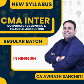 CA Avinash Sancheti Corporate &amp; Financial Accounting Regular Batch For CMA Inter