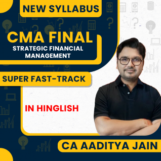 CA Aaditya Jain SFM Super Duper Fast Track Regular Maximum (7 Days Batch) Online Classes For CMA Final