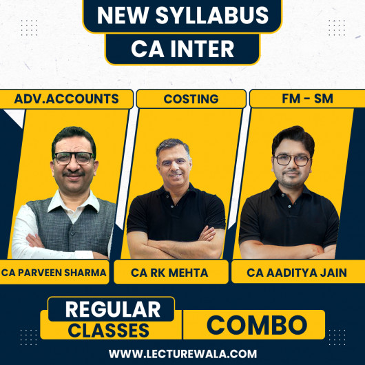 CA INTER New Syllabus Adv. Accounting + Costing + FM-SM Regular Course By CA PARVEEN SHARMA,CA RK MEHTA,CA AADITYA JAIN : online classes.