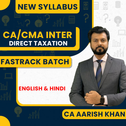 CA Aarish Khan Direct Tax Fastrack Online Classes For CA/CMA Inter: Online Classes. CA Aarish Khan Direct Tax Fastrack Online Classes For CA/CMA Inter: Online Classes.