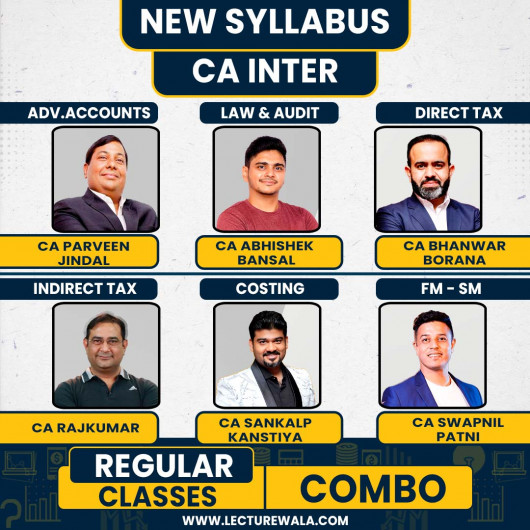 CA Inter Both Group All Subjects Regular Online Combo Classes By CA Parveen Jindal, CA Abhishek Bansal, CA Sankalp Kanstiya, CA Bhanwar Borana, CA RajKumar & CA Swapnil Patni