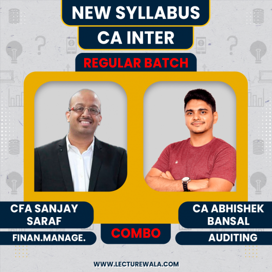 CA Inter FM & Audit By CA Abhishek Bansal & CFA Sanjay Saraf Regular Batch : Online / Pendrive Classes