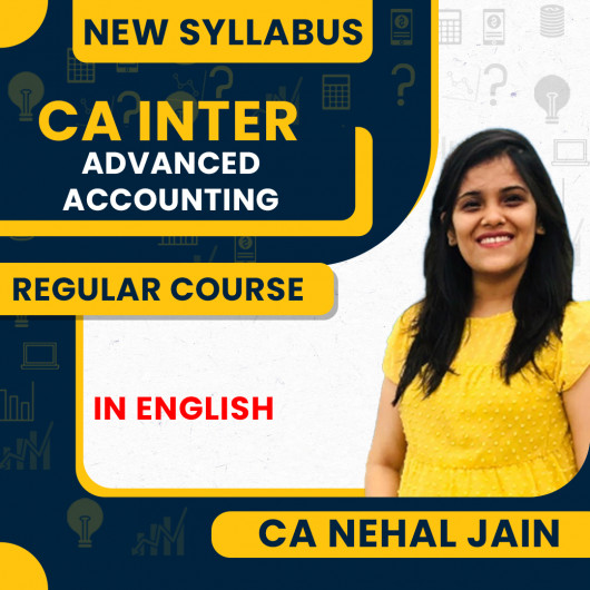 CA Nehal Jain Paper 1 – Advanced Accounting new Syllabus regular Online Classes In English For CA Inter CA Nehal Jain Paper 1 – Advanced Accounting new Syllabus regular Online Classes In English For CA Inter