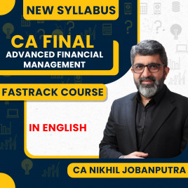 CA Nikhil Jobanputra Advanced Financial Management Fastrack online Classes In English For CA Final