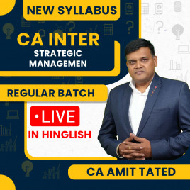 CA Amit Tated Strategic Management Regular In-Depth Live Guidance Batch For CA Inter